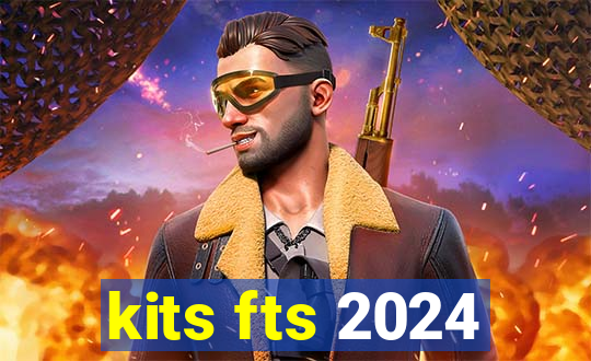 kits fts 2024